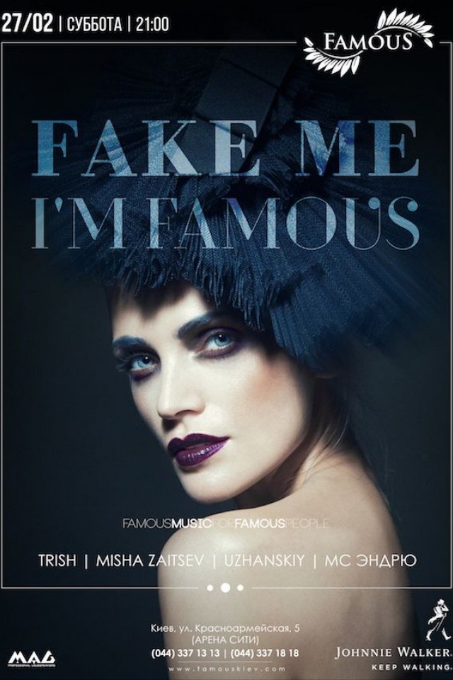Fake Me I'm Famous в Famous