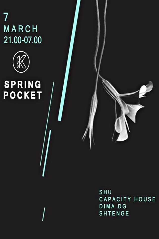 SPRING POCKET w/ Shu, Shtenge, Capacity House, Dima DG