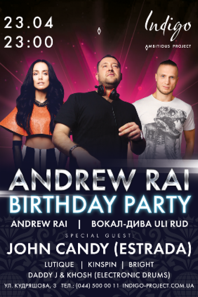 Andrew Rai Birthday Party в клубе Indigo