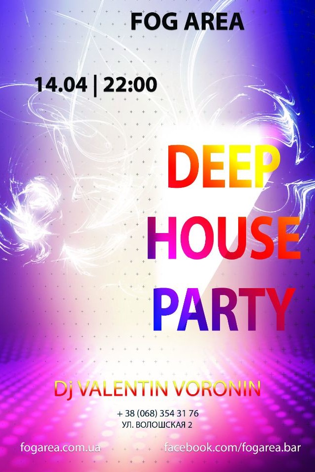 14 апреля в FOG Area DJ Voronin &  Deep  house party 