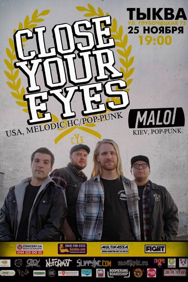25.11 - Close Your Eyes (US) + Maloi