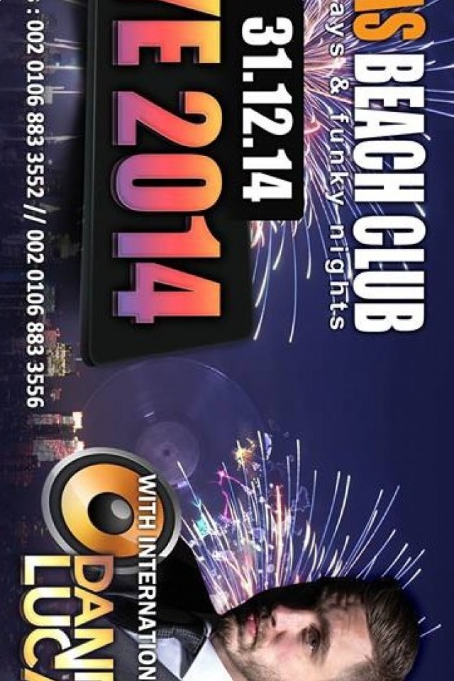 NYE 2014/15 at PAPAS BEACH CLUB presents Super Star Dj  DANNY LUCAS!
