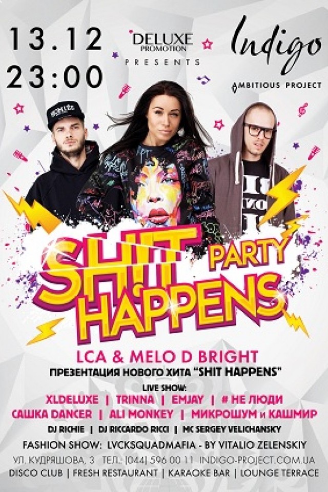 Shit Happens Party: презентация нового хита LCA и Melo D Bright